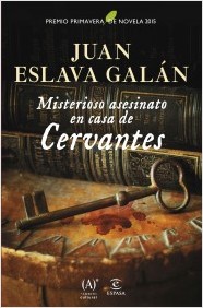 Portada Juan Eslava Galán Misterioso asesinato en casa de Cervantes